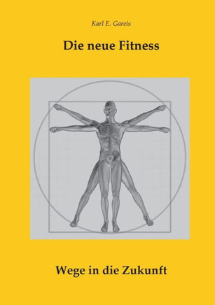Die neue Fitness: Wege in die Zukunft