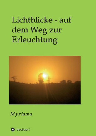 Lichtblicke - auf dem Weg zur Erleuchtung