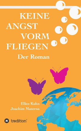 Keine Angst vorm Fliegen: Der Roman