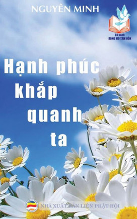 H?Nh Phúc Kh?P Quanh Ta: B?N In Nam 2017 (Vietnamese Edition)
