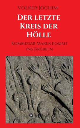 Der letzte Kreis der H?lle: Kommissar Marek kommt ins Gr?beln