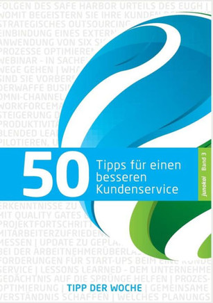 50 Tipps F?r Einen Besseren Kundenservice - Band 3: Service macht den Unterschied
