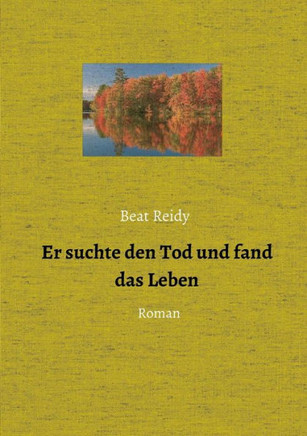 Er suchte den Tod und fand das Leben