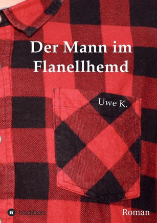 Der Mann im Flanellhemd