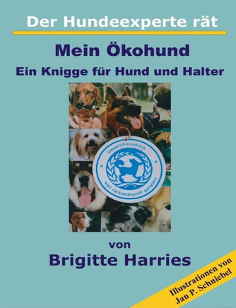 Der Hundeexperte r?t - Mein ?kohund: Ein Knigge f?r Hund und Halter