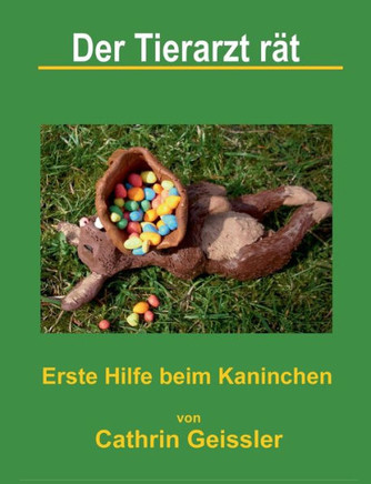 Der Tierarzt r?t - Erste Hilfe beim Kaninchen