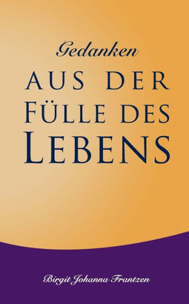 Gedanken aus der F?lle des Lebens