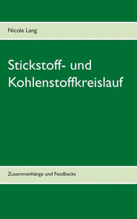 Stickstoff- und Kohlenstoffkreislauf: Zusammenh?nge und Feedbacks