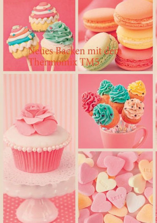 Neues Backen mit dem Thermomix TM5