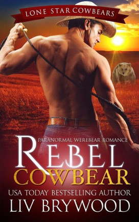 Rebel Cowbear (Lone Star Cowbears) (Volume 1)