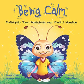 Being Calm : Flutterpie's Yoga Adventures and Mindful Mantras