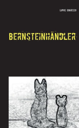 Bernsteinh?ndler: Ein spannender Krimi zwischen Ostsee und Rheinland