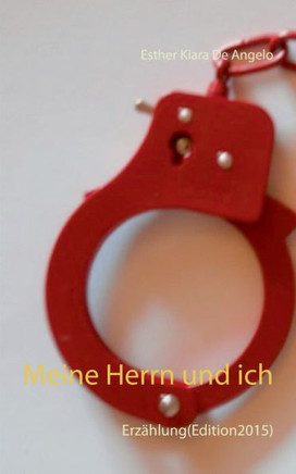 Meine Herrn und ich: Erz?hlung (Edition 2015)