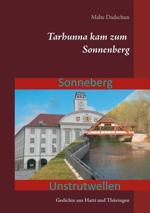 Tarhunna kam zum Sonnenberg: Gedichte aus Hatti und Th?ringen