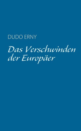 Das Verschwinden der Europ?er