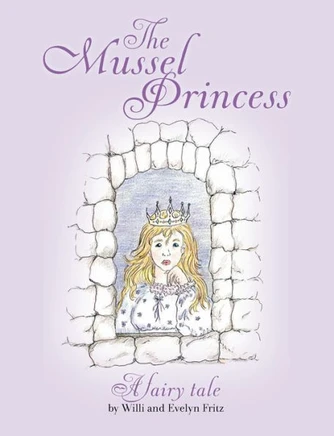The Mussel Princess: A fairy tale
