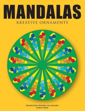 Mandalas - Kreative Ornamente: Wundersch?ne Mandalas zum Ausmalen