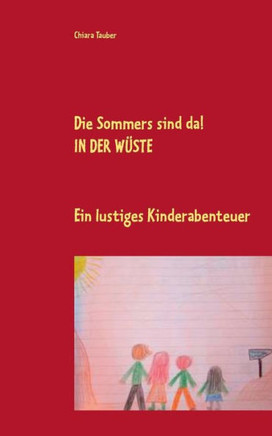 Die Sommers sind da! In der W?ste: Ein lustiges Kinderabenteuer