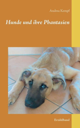 Hunde und ihre Phantasien: Erz?hlband