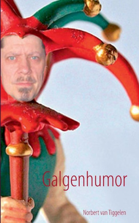 Galgenhumor: ... wer zuletzt lacht, lacht am besten.