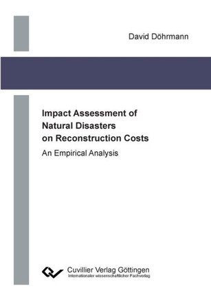 Impact Assessment of Natural Disasters on Reconstruction Costs