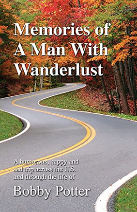 Memories Of A Man With Wanderlust