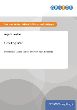 City-Logistik: Boomender Online-Handel erfordert neue Konzepte