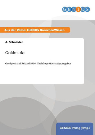 Goldmarkt: Goldpreis auf Rekordh?he, Nachfrage ?bersteigt Angebot