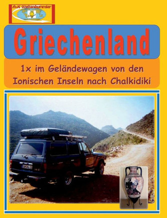 Griechenland: 1x im Gel?ndewagen von den Ionischen Inseln nach Chalkidiki