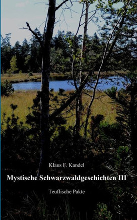Mystische Schwarzwaldgeschichten III: Teuflische Pakte
