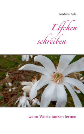 Elfchen schreiben: wenn Worte tanzen lernen