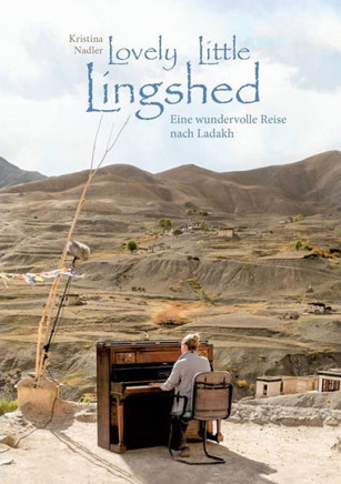 Lovely Little Lingshed: Eine wundervolle Reise nach Ladakh