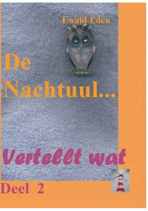 De Nachtuul: Vertellt wat Deel 2 De Nachtuul: Vertellt wat Deel 2