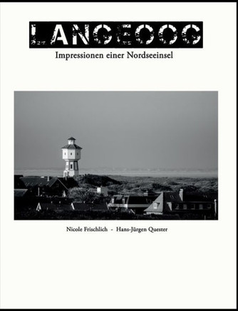 Langeoog - Impressionen einer Nordseeinsel: Ostfriesland