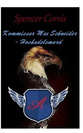 Kommissar Max Schneider - Hochadelsmord