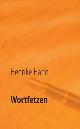 Wortfetzen: Gedanken ?ber die Liebe und das Leben