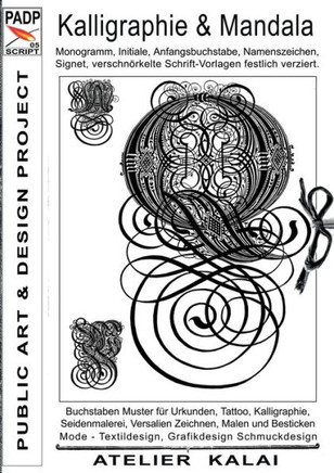 PADP-Script 005: Kalligraphie und Mandala: Monogramm, Initiale, Anfangsbuchstabe, Namenszeichen, Signet, verschn?rkelte Schrift-Vorlage