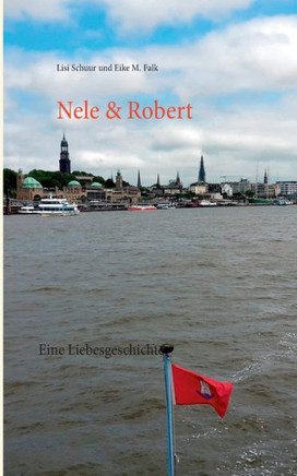 Nele & Robert: Eine Liebesgeschichte