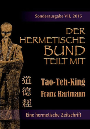 Der hermetische Bund teilt mit: Sonderausgabe VII/2015: Tao-Teh-King