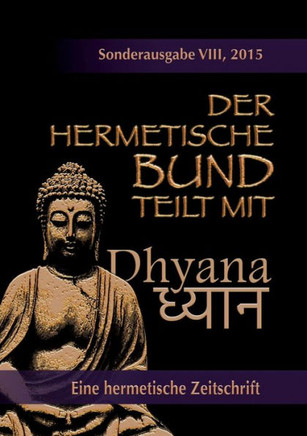 Der hermetische Bund teilt mit: Sonderausgabe VIII/2105: Dhyana