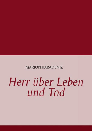 Herr ?ber Leben und Tod