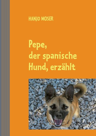 Pepe, der spanische Hund, erz?hlt