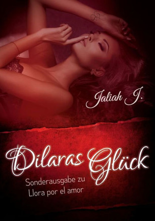 Llora por el amor 9 - Dilaras Gl?ck: Sonderausgabe