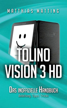 tolino vision 3 HD - das inoffizielle Handbuch: Anleitung, Tipps, Tricks