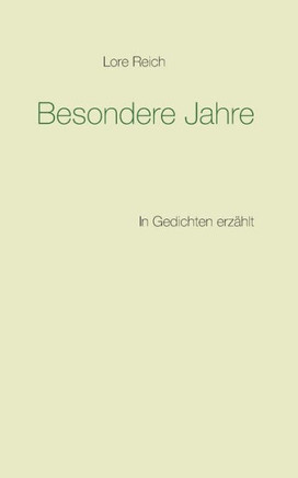 Besondere Jahre: In Gedichten erz?hlt