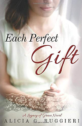Each Perfect Gift (A Legacy of Grace)