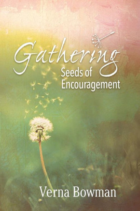 Gathering: Seeds Of Encouragement