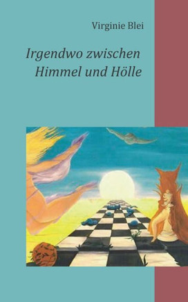 Irgendwo zwischen Himmel und H?lle