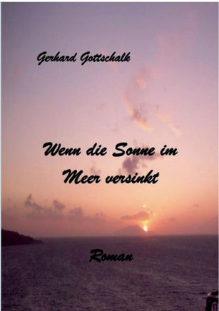 Wenn die Sonne im Meer versinkt: Eine Urlaubsgeschichte aus einer s?ditalienischen Region