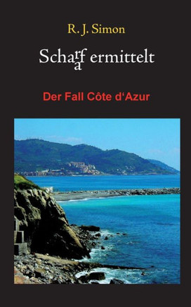 Schaaf ermittelt: Der Fall C?te d'Azur